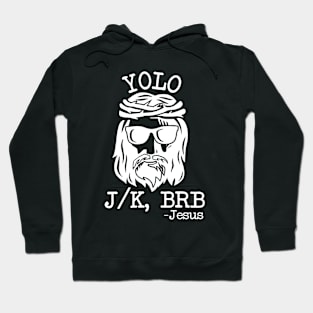 Yolo Jk Brb Jesus Easter Day Bible Vintage Christian Hoodie